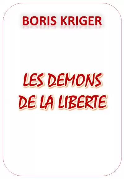 Кригер Борис - LES DEMONS DE LA LIBERTE