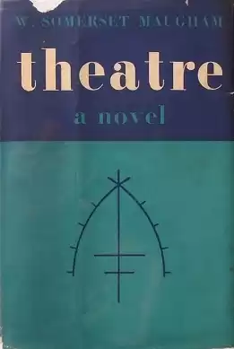 William Somerset Maugham - Theatre (novel)